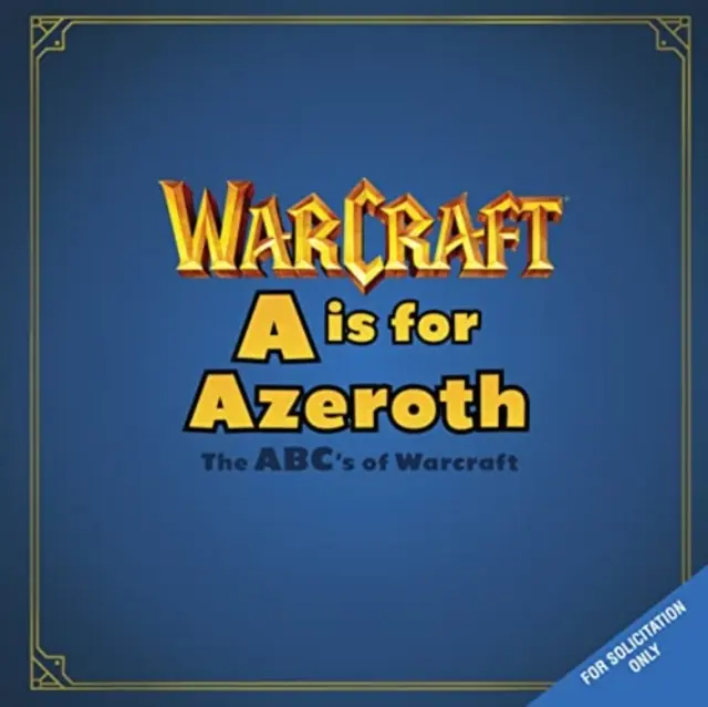 A jak Azeroth: ABC gry Warcraft - A is For Azeroth: The ABC's of Warcraft