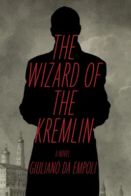 Czarnoksiężnik z Kremla - The Wizard of the Kremlin