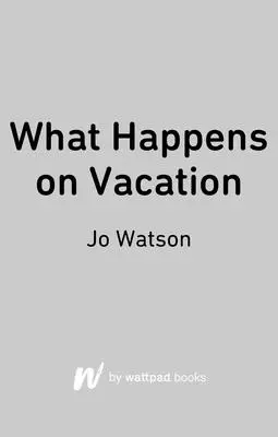 Co się dzieje na wakacjach - What Happens on Vacation