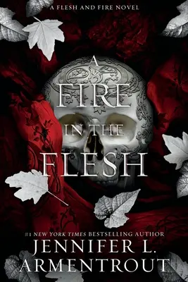 Ogień w ciele: Powieść o ciele i ogniu - A Fire in the Flesh: A Flesh and Fire Novel