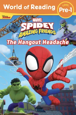 Świat Czytania: Spidey i jego niesamowici przyjaciele: Hangoutowy ból głowy - World of Reading: Spidey and His Amazing Friends: The Hangout Headache