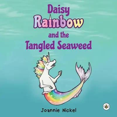 Tęcza Daisy i splątane wodorosty - Daisy Rainbow and the Tangled Seaweed