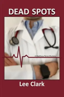 Martwe punkty: Tajemnica Matthew Paine'a - Dead Spots: A Matthew Paine Mystery