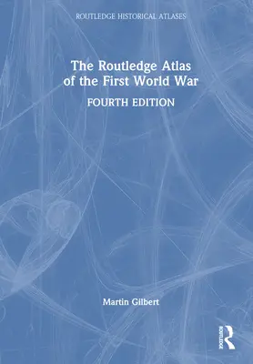 Routledge Atlas pierwszej wojny światowej - The Routledge Atlas of the First World War