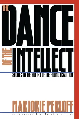 Taniec intelektu: Studia nad poezją tradycji Pounda - The Dance of the Intellect: Studies in the Poetry of the Pound Tradition