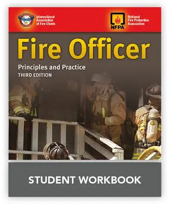 Oficer straży pożarnej: Zasady i praktyka Zeszyt ćwiczeń dla studentów - Fire Officer: Principles and Practice Student Workbook