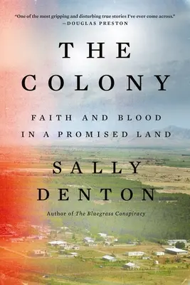 Kolonia: Wiara i krew na ziemi obiecanej - The Colony: Faith and Blood in a Promised Land