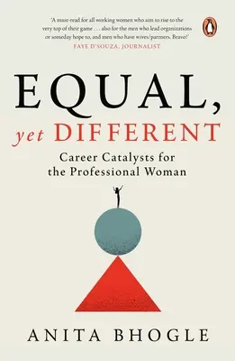 Równi, a jednak różni: Katalizatory kariery dla profesjonalnych kobiet - Equal, Yet Different: Career Catalysts for the Professional Woman