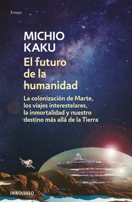 El Futuro de la Humanidad / Przyszłość ludzkości - El Futuro de la Humanidad / The Future of Humanity