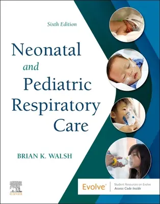 Noworodkowa i pediatryczna opieka oddechowa - Neonatal and Pediatric Respiratory Care