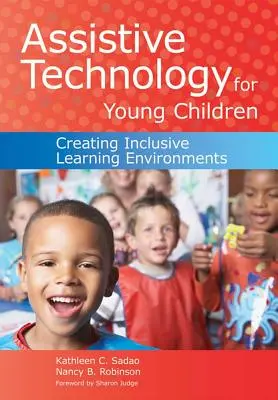Technologia wspomagająca dla małych dzieci: Tworzenie integracyjnych środowisk edukacyjnych [z CDROM] - Assistive Technology for Young Children: Creating Inclusive Learning Environments [With CDROM]