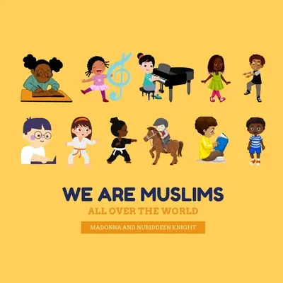 Jesteśmy muzułmanami (na całym świecie!) - We are Muslims (All over the world!)