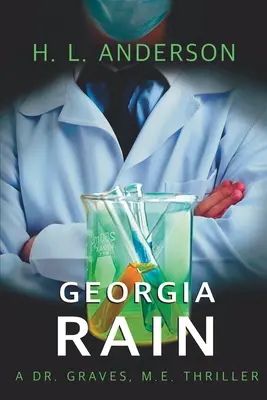 Georgia Rain: Thriller doktora Gravesa, M.E. - Georgia Rain: A Dr. Graves, M. E. Thriller