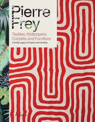 Pierre Frey: Tekstylia, tapety, dywany i meble - Pierre Frey: Textiles, Wallpapers, Carpets, and Furniture