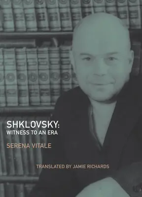 Shklovsky: Świadek epoki - Shklovsky: Witness to an Era
