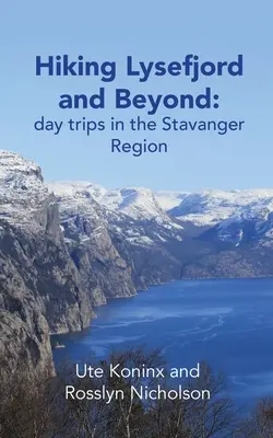 Wędrówki po Lysefjord i nie tylko: jednodniowe wycieczki w regionie Stavanger - Hiking Lysefjord and Beyond: day trips in the Stavanger Region