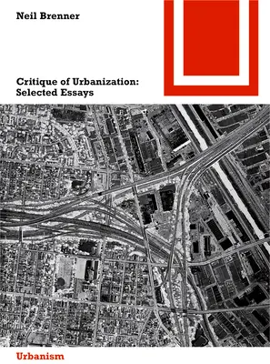 Krytyka urbanizacji - wybrane eseje - Critique of Urbanization - Selected Essays
