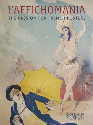 L'Affichomania: pasja do francuskich plakatów - L'Affichomania: The Passion for French Posters