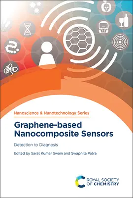 Czujniki nanokompozytowe na bazie grafenu: Od wykrywania do diagnozowania - Graphene-Based Nanocomposite Sensors: Detection to Diagnosis