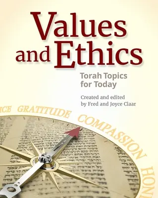 Wartości i etyka: Tematy Tory na dziś - Values and Ethics: Torah Topics for Today