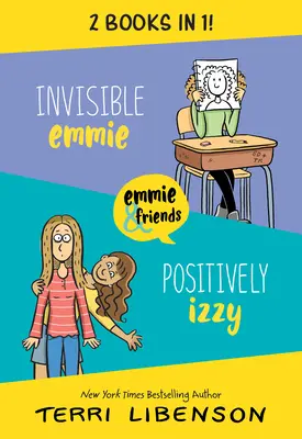 Invisible Emmie i Positively Izzy Bind-Up: Invisible Emmie, Positively Izzy - Invisible Emmie and Positively Izzy Bind-Up: Invisible Emmie, Positively Izzy