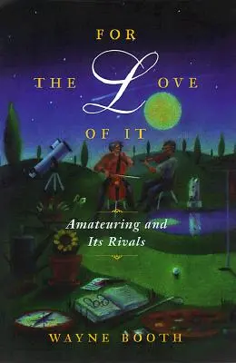 For the Love of It - Amateuring i jego rywale - For the Love of It - Amateuring and Its Rivals