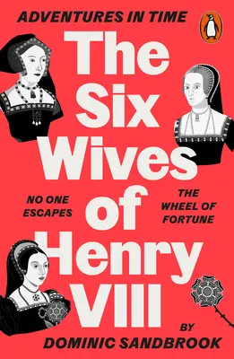 Przygody w czasie: Sześć żon Henryka VIII - Adventures in Time: The Six Wives of Henry VIII