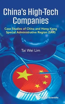 Chińskie firmy high-tech: Studia przypadków Chin i Specjalnego Regionu Administracyjnego Hongkongu (Sar) - China's High-Tech Companies: Case Studies of China and Hong Kong Special Administrative Region (Sar)