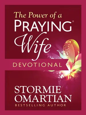 Modlitewnik dla modlącej się żony - The Power of a Praying Wife Devotional