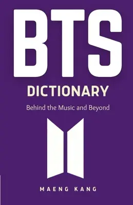 Słownik BTS: Za muzyką i nie tylko - BTS Dictionary: Behind the Music and Beyond