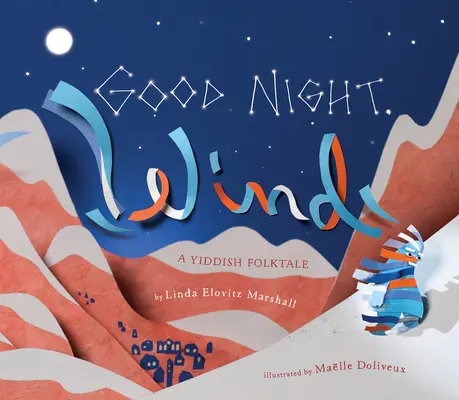 Dobranoc, wietrze: bajka ludowa w jidysz - Good Night, Wind: A Yiddish Folktale