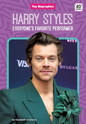 Harry Styles: Ulubiony wykonawca wszystkich: Ulubiony wykonawca wszystkich - Harry Styles: Everyone's Favorite Performer: Everyone's Favorite Performer