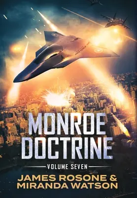 Doktryna Monroe'a: Tom VII - Monroe Doctrine: Volume VII