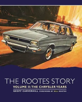 Historia Rootesa: Lata Chryslera - The Rootes Story: The Chrysler Years