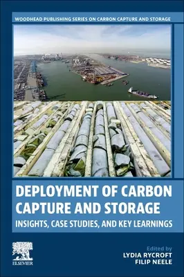 Wdrażanie wychwytywania i składowania dwutlenku węgla: Spostrzeżenia, studia przypadków i kluczowe wnioski - Deployment of Carbon Capture and Storage: Insights, Case Studies, and Key Learnings