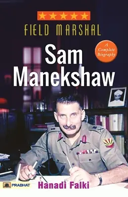 Marszałek polny Sam Manekshaw - Field Marshal Sam Manekshaw