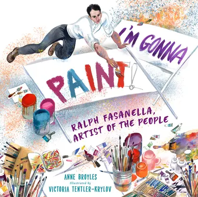 I'm Gonna Paint: Ralph Fasanella, artysta ludu - I'm Gonna Paint: Ralph Fasanella, Artist of the People