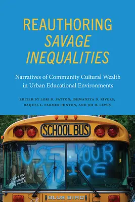 Reauthoring Savage Inequalities: Narracje o bogactwie kulturowym społeczności w miejskich środowiskach edukacyjnych - Reauthoring Savage Inequalities: Narratives of Community Cultural Wealth in Urban Educational Environments