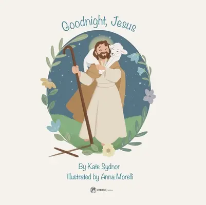 Dobranoc, Jezu: Opowieść dla dzieci na dobranoc - Goodnight, Jesus: A Children's Bedtime Story