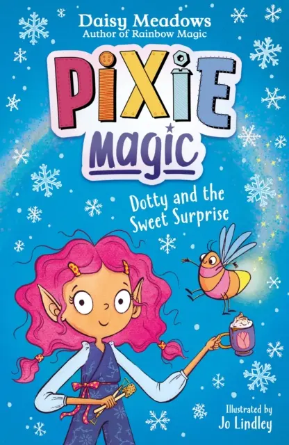 Magia Wróżek: Dotty i słodka niespodzianka - Księga 2 - Pixie Magic: Dotty and the Sweet Surprise - Book 2