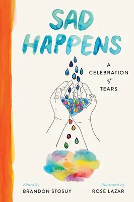 Sad Happens: Celebracja łez - Sad Happens: A Celebration of Tears