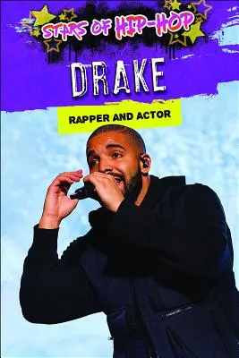 Drake: Raper i aktor - Drake: Rapper and Actor