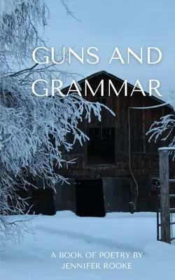Broń i gramatyka - książka poetycka - Guns and Grammar - A book of poetry
