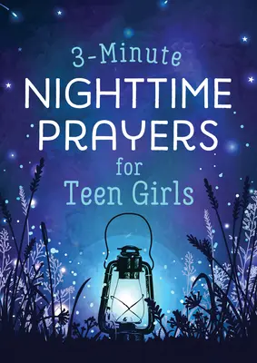 3-minutowe modlitwy na dobranoc dla nastoletnich dziewcząt - 3-Minute Nighttime Prayers for Teen Girls