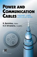 Kable zasilające i komunikacyjne: Teoria i zastosowania - Power and Communication Cables: Theory and Applications