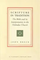 Pismo Święte w tradycji - Biblia i jej interpretacja w Kościele prawosławnym - Scripture in Tradition - The Bible and Its Interpretation in the Orthodox Church