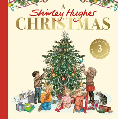 Shirley Hughes Christmas - Świąteczna skarbnica trzech ulubionych opowiadań - Shirley Hughes Christmas - A festive treasury of three favourite stories