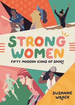 Silne kobiety: Pięćdziesiąt współczesnych ikon sportu - Strong Women: Fifty Modern Icons of Sport