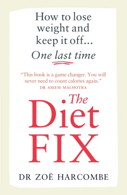 Diet Fix - Jak schudnąć i utrzymać wagę... po raz ostatni - Diet Fix - How to lose weight and keep it off... one last time