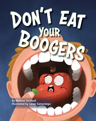 Nie jedz swoich glutów - Don't Eat Your Boogers